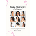Curly Hairstyles of Curlstagram: Your guide to the best curly hairstyles of social media and beyond