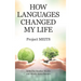 How Languages Changed My Life