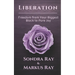 Liberation: Freedom from Your Biggest Block to Pure Joy