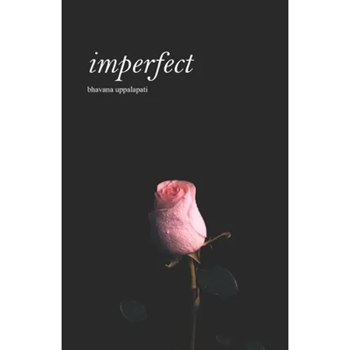 imperfect: a collection of prose and poetry