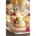 The Ultimate Cupcake Recipe Book: The Most Delicious, Easy-To-Make Cupcake Recipes Ever