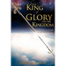 The King of Glory and His Kingdom