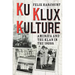 Ku Klux Kulture: America and the Klan in the 1920s
