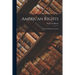 American Rights; the Constitution in Action
