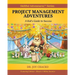 Project Management Adventures: A Kid's Guide to Success