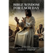 Bible Wisdom for Each Day: 365 Bible Verses
