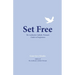 Set Free: The Authentic Catholic Woman's Guide to Forgiveness