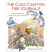 The Cold Canyon Fire Journals: Green Shoots and Silver Linings in the Ashes