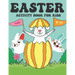 Easter Activity Book for Kids Ages 6-12: A Happy Easter Activity Workbook Includes over 80 Activities with Coloring Pages, Guessing Game, Word Search,