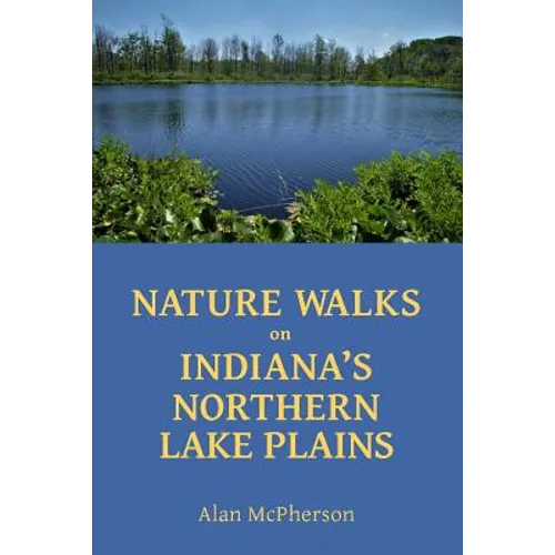 Nature Walks on Indiana's Northern Lake Plains