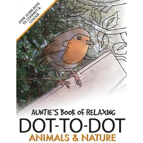 Auntie's Book of Relaxing Dot-to-dot: Animals & Nature