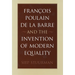 François Poulain de la Barre and the Invention of Modern Equality