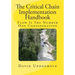 The Critical Chain Implementation Handbook