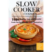 Slow Cooker Cookbook: 115+ Healthy, Easy and Flavorful Crock Pot Recipes That Cook Themselves