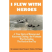 I Flew With Heroes: Gunship on the Son Tay POW Raid
