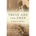 Truly Are the Free