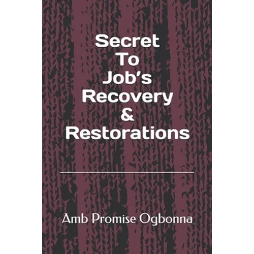 Secret To Job's Recovery & Restorations