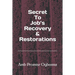 Secret To Job's Recovery & Restorations