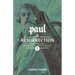 Paul and the Resurrection: Testing the Apostolic Testimony