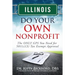 Illinois Do Your Own Nonprofit: The ONLY GPS You Need for 501c3 Tax Exempt Approval