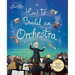 How to Build an Orchestra