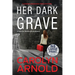 Her Dark Grave: A completely gripping bone-chilling crime thriller