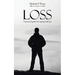Loss: A practical guide for coping with loss