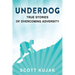 Underdog: True Stories of Overcoming Adversity