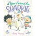A New Friend for Sparkle: A Story about a Unicorn Named Sparkle