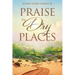 Praise in Dry Places