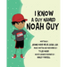 I Know a Guy Named Noah Guy