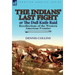 The Indians' Last Fight or The Dull Knife Raid: Recollections of the Western American Frontier