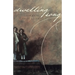 Dwelling Song: Poems