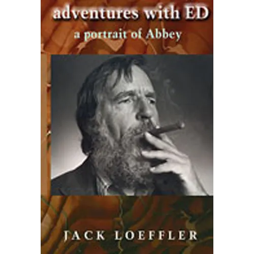 Adventures with Ed: A Portrait of Abbey