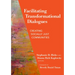 Facilitating Transformational Dialogues: Creating Socially Just Communities