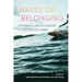 Waves of Belonging: Indigeneity, Race, and Gender in the Surfing Lineup