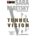 Tunnel Vision: A V. I. Warshawski Novel
