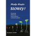 Make Haste SLOWLY!: Growing effective intercultural communication