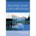 Geologic Story of the Uinta Mountains