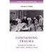 Containing Trauma: Nursing Work in the First World War