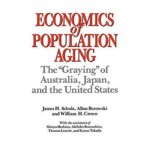 Economics of Population Aging: The Graying of Australia, Japan, and the United States
