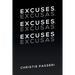 Excuses, Excuses, Excuses: Excusas, Excusas, Excusas
