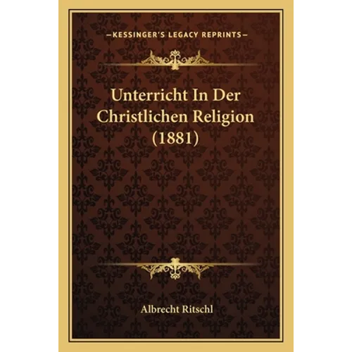 Unterricht In Der Christlichen Religion (1881)