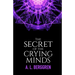 The Secret of the Crying Minds