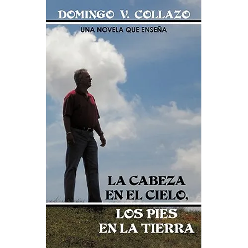 La Cabeza En El Cielo, Los Pies En La Tierra