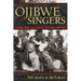 Ojibwe Singers: Hymns, Grief, and a Native Culture in Motion