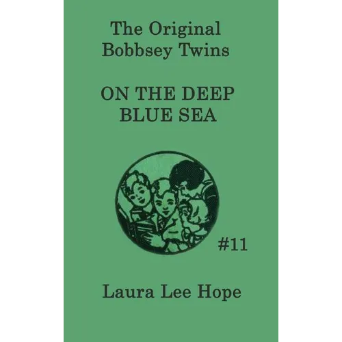 The Bobbsey Twins on the Deep Blue Sea: A Children's Adventure Story