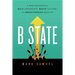 B State: A New Roadmap for Bold Leadership, Brave Culture, and Breakthrough Results