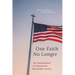 One Faith No Longer: The Transformation of Christianity in Red and Blue America