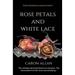 Rose Petals and White Lace